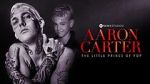 Watch Aaron Carter: The Little Prince of Pop 1channel