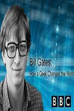 Watch BBC How A Geek Changed the World Bill Gates 1channel