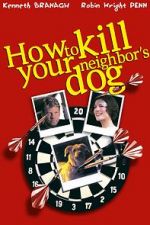 Watch How to Kill Your Neighbor\'s Dog 1channel