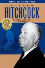 Watch Alfred Hitchcock: More Than Just a Profile 1channel