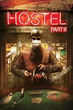Watch Hostel: Part III 1channel