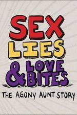 Watch Sex, Lies & Love Bites: The Agony Aunt Story 1channel