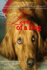 Watch For the Love of a Dog 1channel
