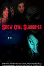 Watch Snow Owl Slaughter 1channel