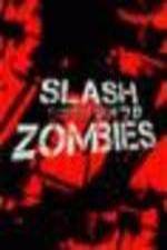 Watch Slash Zombies 1channel