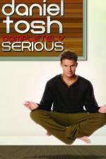 Watch Daniel Tosh: Completely Serious 1channel