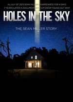 Watch Holes in the Sky: The Sean Miller Story 1channel