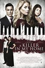 Watch A Killer in My Home 1channel