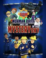 Watch Fireman Sam: Norman Price and the Mystery in the Sky 1channel