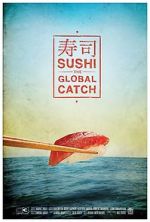 Watch Sushi: The Global Catch 1channel