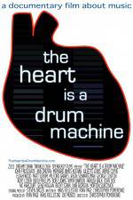Watch The Heart Is a Drum Machine 1channel