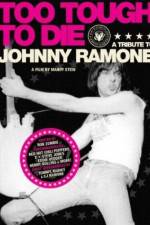 Watch Too Tough to Die: A Tribute to Johnny Ramone 1channel