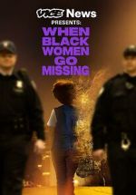 Watch Vice News Presents: When Black Women Go Missing 1channel