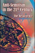 Watch Anti-Semitism in the 21st Century The Resurgence 1channel