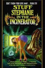 Watch Stuff Stephanie in the Incinerator 1channel