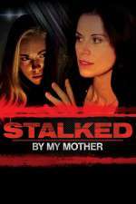 Watch Stalked by My Mother 1channel