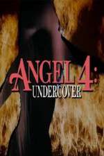 Watch Angel 4: Undercover 1channel