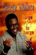 Watch George Wallace: Large and in Charge 1channel