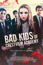 Watch Bad Kids of Crestview Academy 1channel