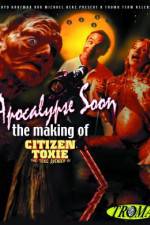Watch Apocalypse Soon: The Making of 'Citizen Toxie' 1channel