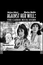 Watch Against Her Will: The Carrie Buck Story 1channel