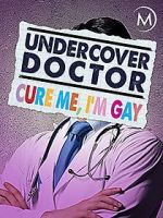 Watch Undercover Doctor: Cure me, I\'m Gay 1channel