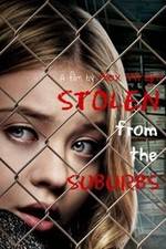 Watch Stolen from the Suburbs 1channel