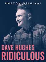 Watch Dave Hughes: Ridiculous (TV Special 2023) 1channel