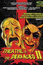 Watch Theatre of the Deranged II 1channel