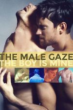 Watch The Male Gaze: The Boy Is Mine 1channel