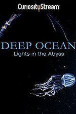 Watch Deep Ocean: Lights in the Abyss 1channel