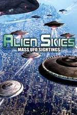 Watch Alien Skies Mass UFO Sightings 1channel