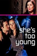 Watch She's Too Young 1channel