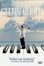 Watch Thirty Two Short Films About Glenn Gould 1channel