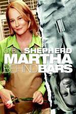 Watch Martha Behind Bars 1channel