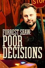 Watch Forrest Shaw: Poor Decisions 1channel