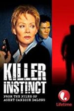 Watch Killer Instinct: From the Files of Agent Candice DeLong 1channel
