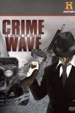 Watch Crime Wave 18 Months of Mayhem 1channel