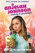 Watch Anjelah Johnson Mahalo & Good Night 1channel