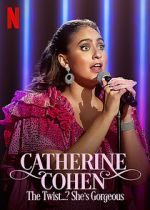 Watch Catherine Cohen: The Twist...? She\'s Gorgeous (TV Special 2022) 1channel