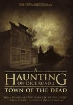 Watch A Haunting on Dice Road 2: Town of the Dead 1channel