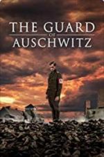 Watch The Guard of Auschwitz 1channel