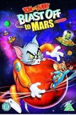 Watch Tom and Jerry Blast Off to Mars! 1channel