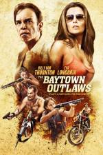 Watch The Baytown Outlaws 1channel