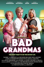 Watch Bad Grandmas 1channel
