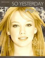 Watch Hilary Duff: So Yesterday 1channel