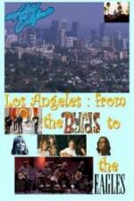 Watch Hotel California: LA from The Byrds to The Eagles 1channel