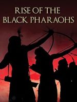 Watch The Rise of the Black Pharaohs 1channel