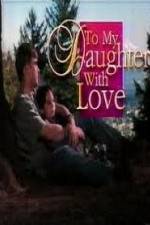 Watch To My Daughter with Love 1channel