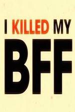 Watch I Killed My BFF 1channel